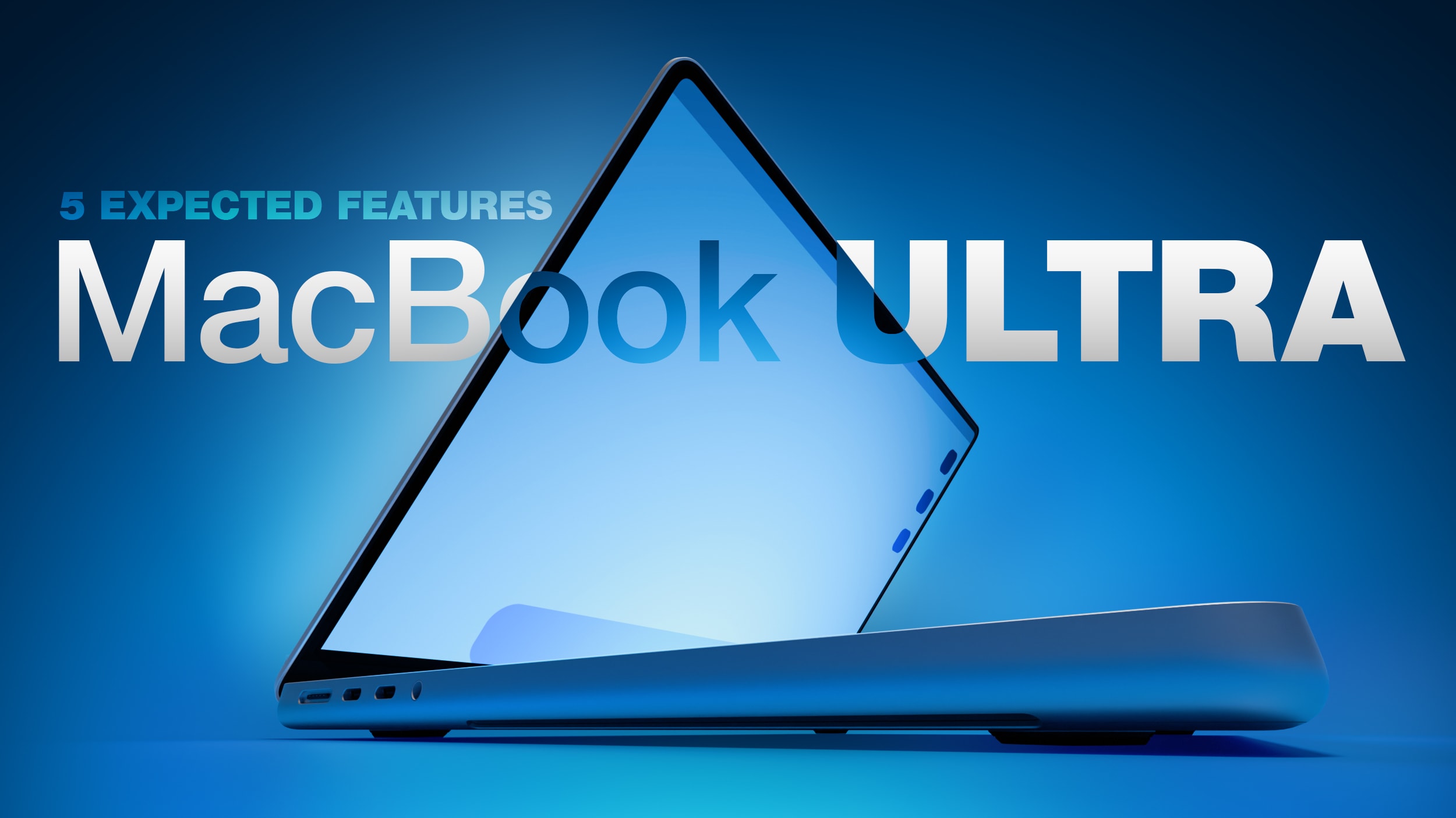 Apple Rumored to Unveil MacBook Ultra: The Next Big Thing?